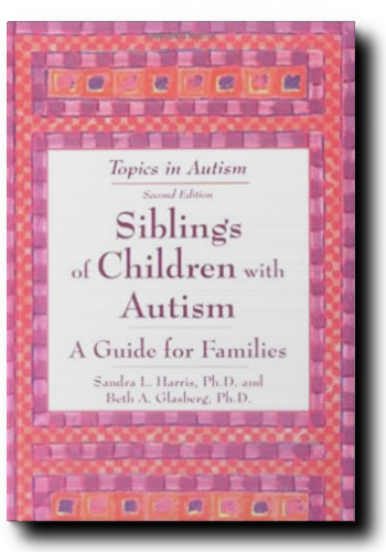 Siblings of Children With Autism - guide for families book