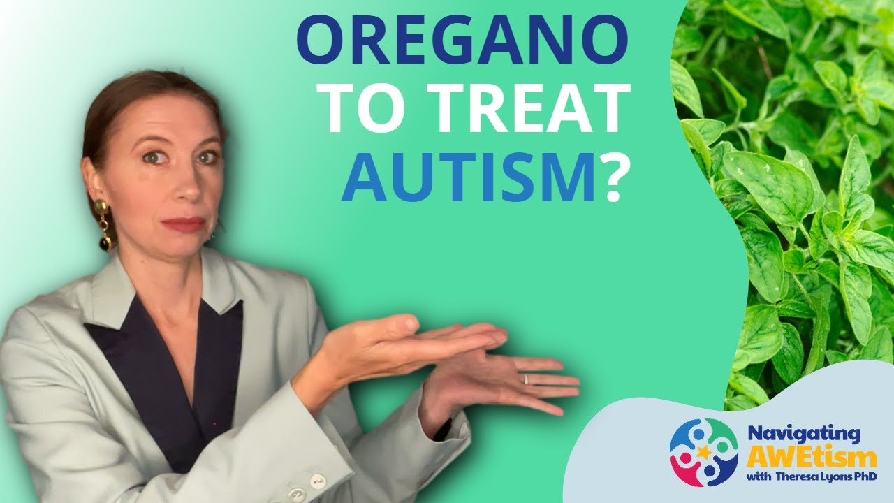 Oregano Herbal Remedy for Autism? Navigating AWEtism